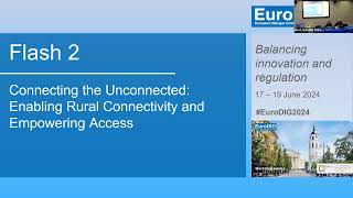 EuroDIG 2024 · Flash 2 | Connecting the Unconnected: Enabling Rural Connectivity ...