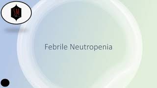 Febrile Neutropenia | High Yield Internal Medicine