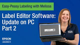Updating Epson LabelWorks Label Editor Software on Your PC - Part 2 (of 2)