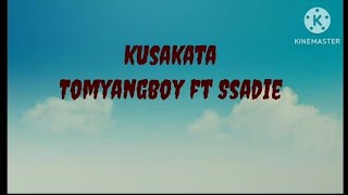 KATA KUSAKATA - TOMYANGBOY FT SSADIE ( VIDEO)