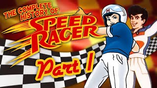 The Complete History of Speed Racer (Part 1)