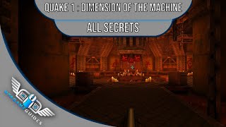 Quake - Dimension Of The Machine - All Secrets