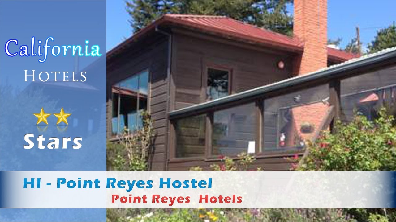 Point Reyes Hostel HI - Point Reyes Hostel, Point Reyes Hotels - California - YouTube