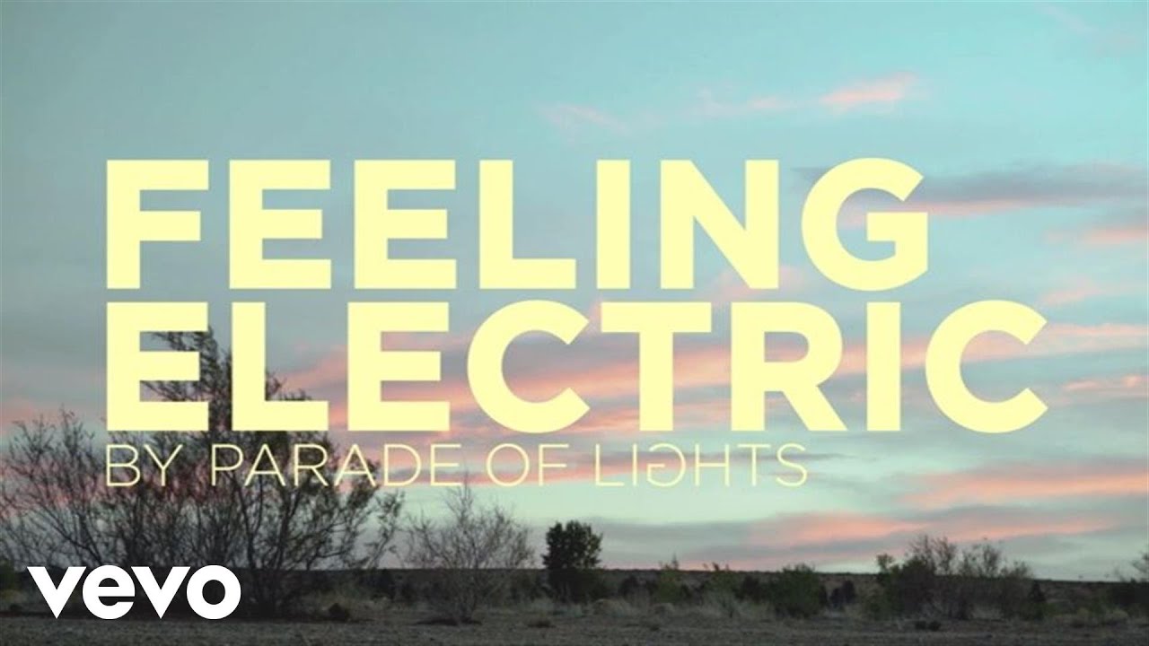 Feeling electric. Feel the Light. Electric feel Lonely Twin. Parade of Lights Cover feeling Electric. Lighthouse can you feel it.