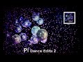 PI Dance Edits 2  (Mini Comp)    #dance #electronica #house #melodic