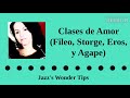 Clases de Amor (Fileo, Eros, Storge,y Agape)