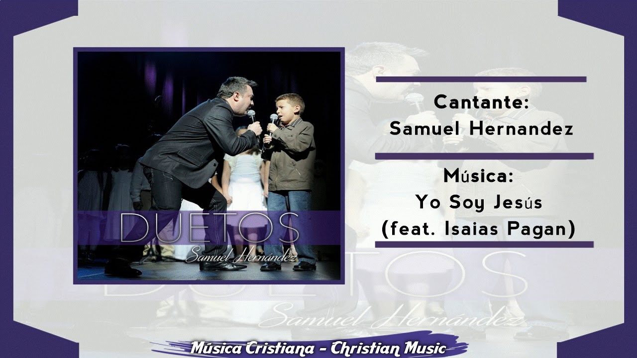 Samuel Hernandez Yo Soy Jesus Feat Isaias Pagan Audio Youtube samuel hernandez yo soy jesus feat isaias pagan audio