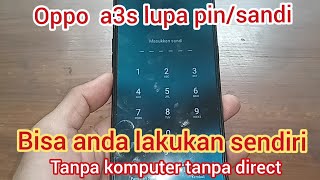 Oppo a3s forgot pin/password without computer without direct