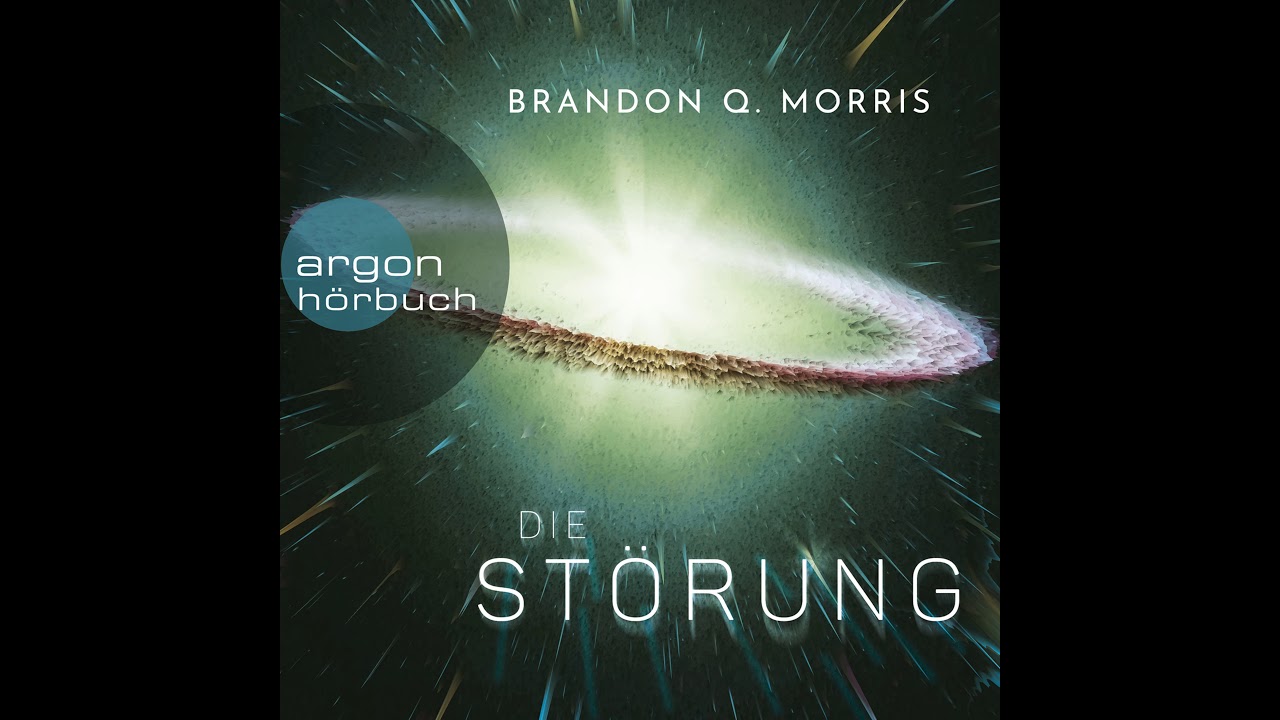 Brandon Q. Morris - Die Störung