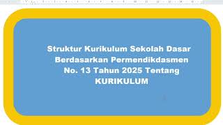 STRUKTUR KURIKULUM SEKOLAH DASAR BERDASARKAN PERMENDIKDASMEN NO.13 TAHUN 2025 TENTANG KURIKULUM