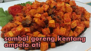 Resep Sambal Goreng Kentang Ati Ayam