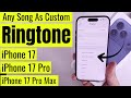 How To Set ANY Song As IPhone 17 Ringtone In A Minute 17 Pro 17 Pro Max IPhone Air How To Set ANY Song As IPhone 17 Ringtone In A Minute 17 Pro 17 Pro Max IPhone Air