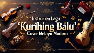 INSTRUMEN LAGU MUSIK PANTING BANJAR KURIHING BALU COVER MELAYU MODERN