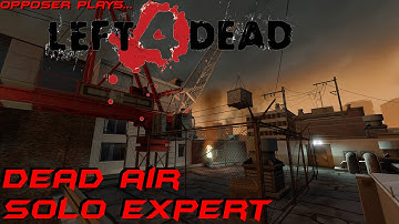 Left 4 Dead - Solo Expert Speedrun - Dead Air - No Bots - HD
