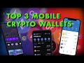 Top 3 mobile crypto wallets for 2023