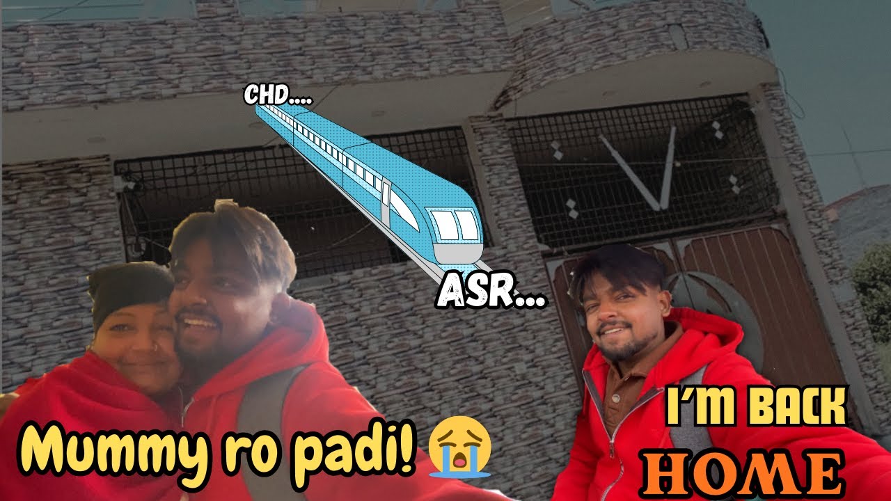 MUMMY RO PADI.... VAPIS AMRITSAR....