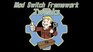 Mod Switch Framework Tweaks Feature Demonstration