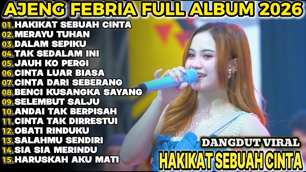 HAKIKAT SBUAH CINTA  AJENG FEBRIA FULL ALBUM TERBARU KOPLO DANGDUT!!BNC KOPLO
