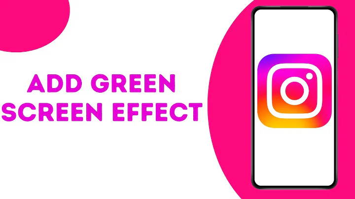 How to add Green Screen effect inside Instagram Reels ?