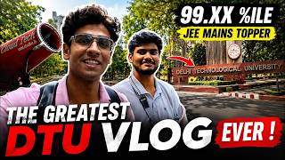 The Greatest DTU VLOG EVER ! With JEE Mains Topper | D.T.U Campus Tour