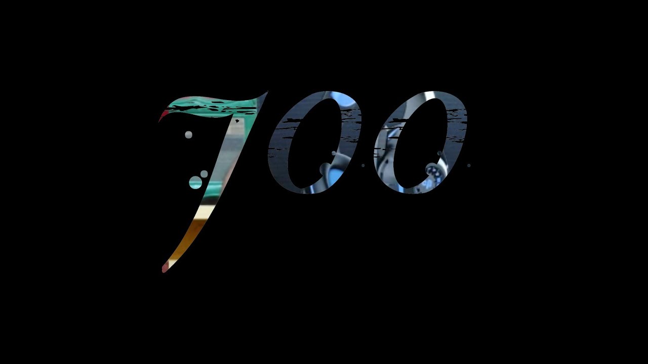 700 YouTube 700 YouTube