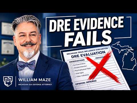 Attorney William Maze explains why DRE officer testimony fails in Michigan marijuana OWI cases