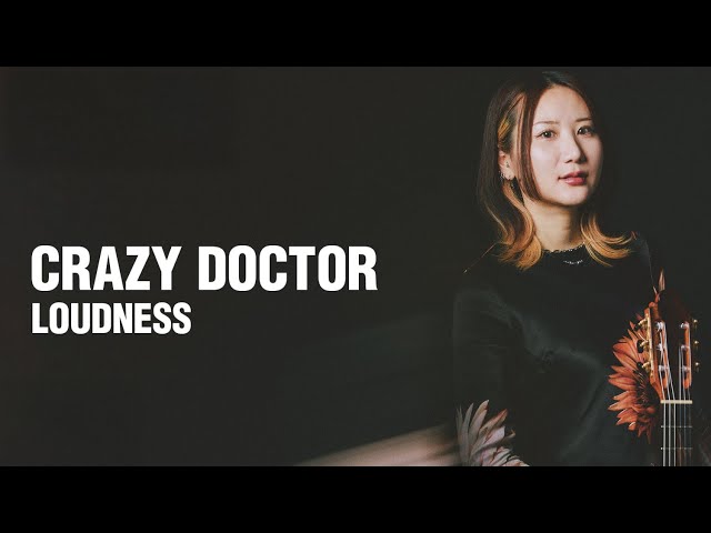 CRAZY DOCTOR／LOUDNESS｜クラシック・ギター1本で描く、ロックの世界