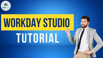 Workday Studio Tutorial | Workday Studio Basics | Workday Studio Training for Beginners | Upptalk