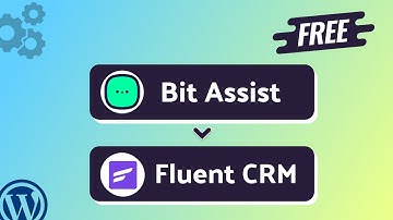 Integrating Bit Assist Form with FluentCRM | Step-by-Step Tutorial | Bit Integrations