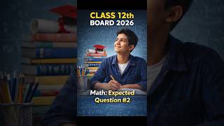 Class 12 Math Board 2026: Expected Question #2✍️ | Board Exam Tips #Shorts