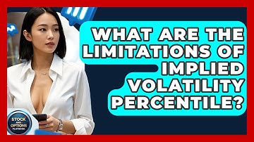 What Are The Limitations Of Implied Volatility Percentile? - Stock and Options Playbook
