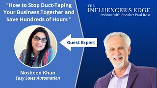 Nosheen Khan on How to Stop Duct-Taping Your Business Together and Save Hundreds of Hours