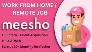 Meesho Hiring Work From Home | HR Intern | Admin | Remote freshers | Graduate | Salary As intern 20k
