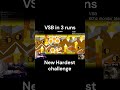 VSB in 3 runs (New Hardest challenge)