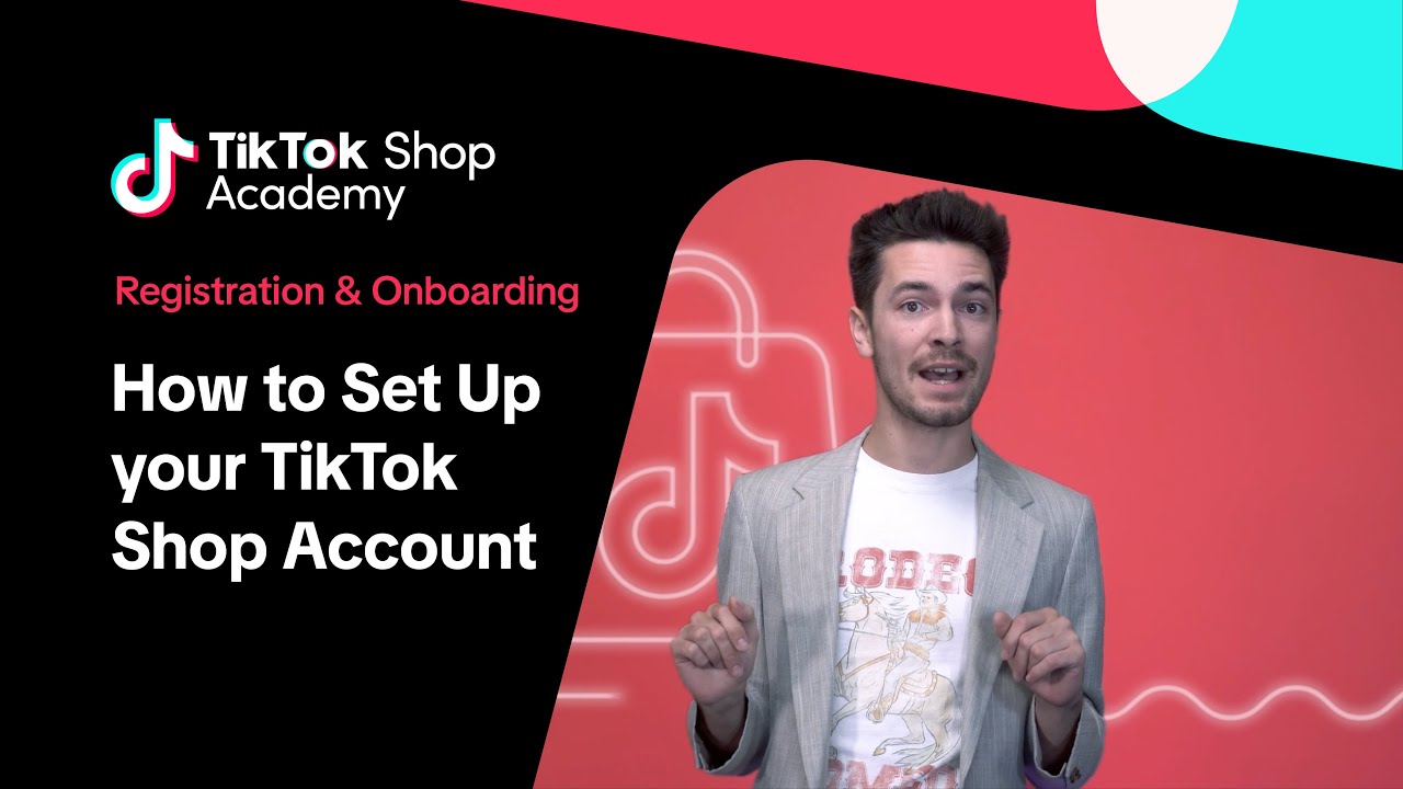 How to Set Up your TikTok Shop Account | Registration & Onboarding | TikTok Shop UK