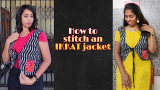 Ikkat jacket cutting and stitching | Ladies jacket for kurtis
