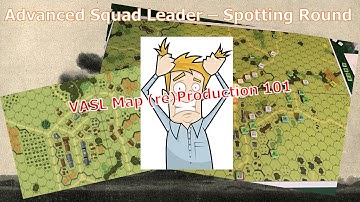 VASL Map (re)Production - 101