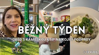 13.VLOG | BĚŽNÝ TÝDEN| OBĚD S KÁMOŠKOU A TIP NA KOJÍCÍ PODPRDY