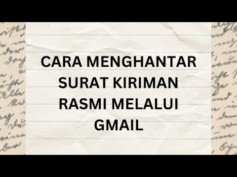 CARA MENGHANTAR SURAT KIRIMAN RASMI MELALUI EMAIL - YouTube