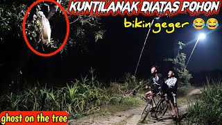 Kuntilanak Diatas Pohon Bikin Ngakak || Prank Tergokil Paling Lucu || Ghost on the tree