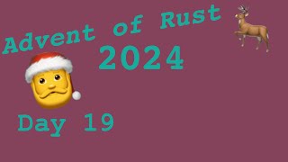 [Rust Programming] Rustfinity - Advent of Rust 2024 - Day 19