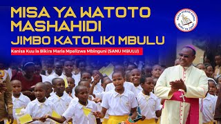 LIVE: ADHIMISHO LA MISA TAKATIFU YA WATOTO MASHAHIDI KUTOKA JIMBO KATOLIKI MBULU
