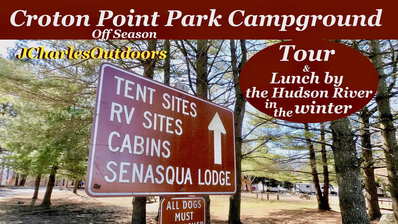 Croton Point Park in Wintertime RV Campground on the Hudson river, tour