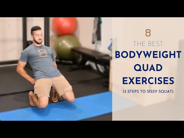 The Best Bodyweight Quad Exercises (3 Simple Steps to Your First