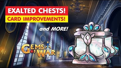 Gems of War Exalted Chests! Cards Improved! XP Boost and more!