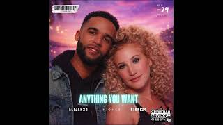 Elijah24 ft Nikki24  Anything yuh want