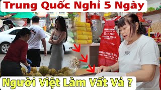 Trung Quốc Nghỉ Lễ 5 Ngày Nhiều Người Việt Vất Kiếm Tiền Khủng Nhờ Những Món Này ?