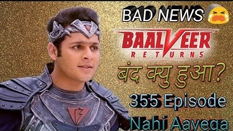 BAD NEWS 😂 || Baalveer Returns 30th June 2021 - Baalveer Returns 355 Episode Nahi Aayega
