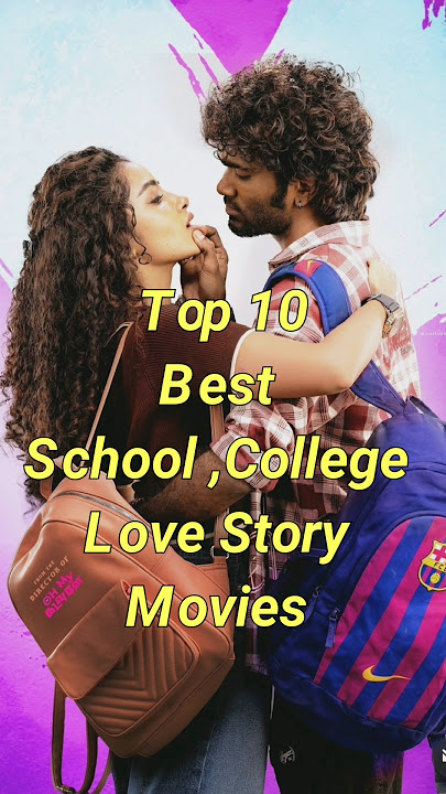 Top 10 Best School, College Love Story Movies