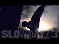 Slow Dayz 3: Epic Skateboarding (Slow Motion)